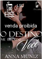 01 ao 89 O Destino me trouxe você - Anna Muniz (LSC).pdf